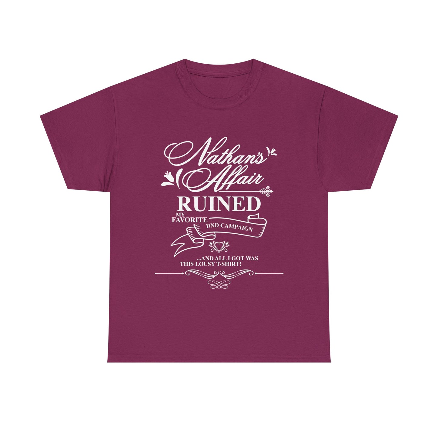 "Nathan's Affair Ruined my DND Group" Unisex T Shirt