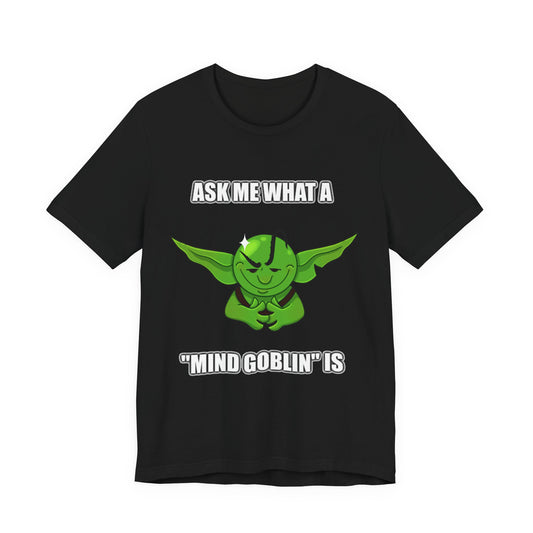 "Mind Goblin" T-Shirt