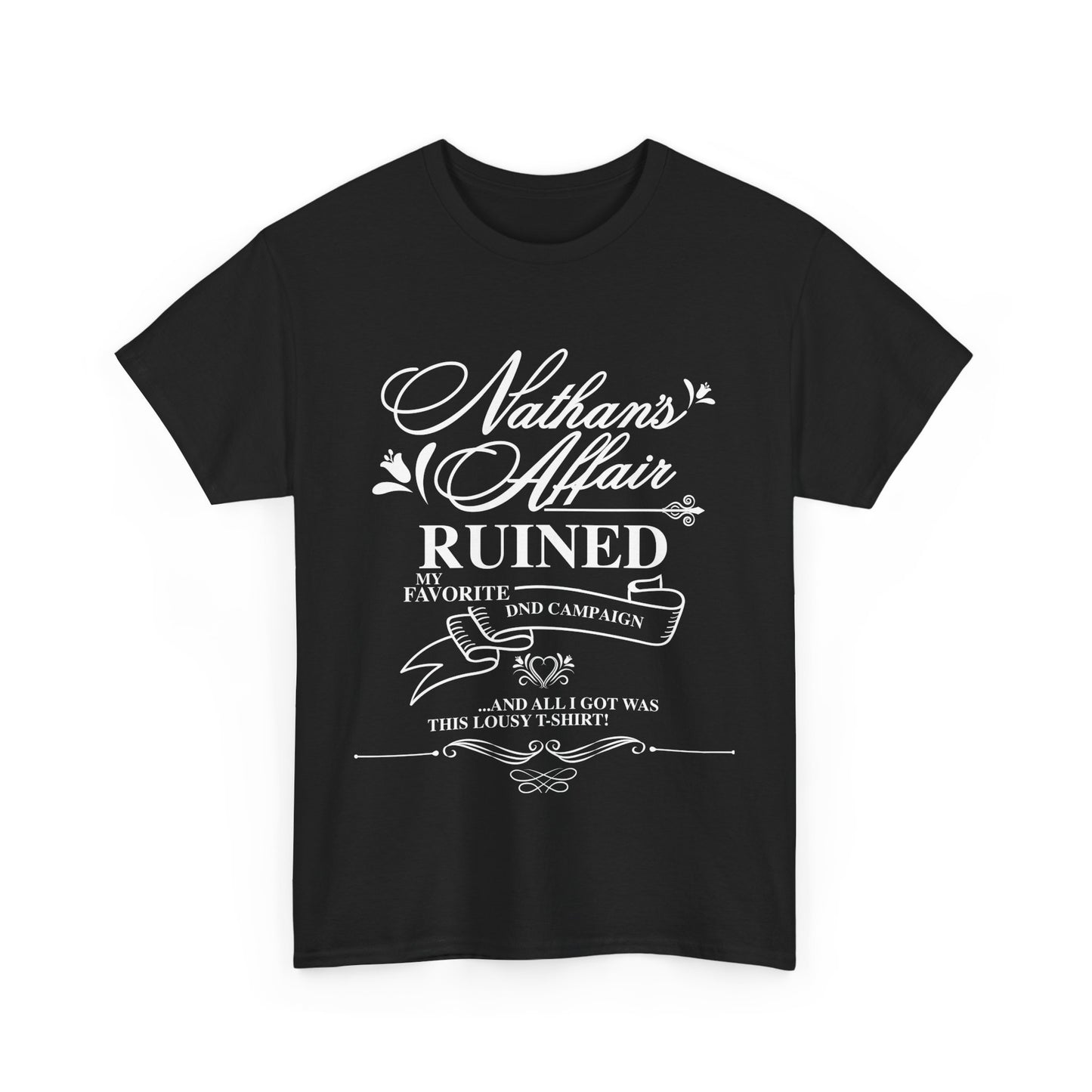 "Nathan's Affair Ruined my DND Group" Unisex T Shirt