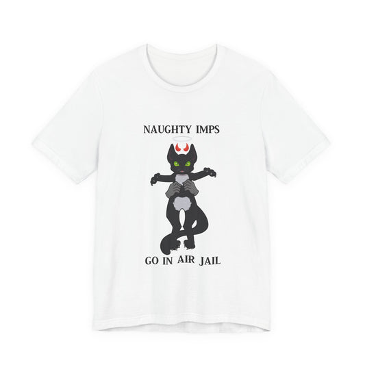 "Naughty Imps Go In Air Jail" T-Shirt