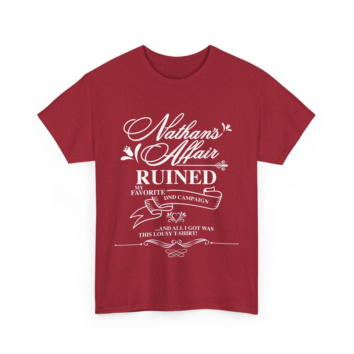 "Nathan's Affair Ruined my DND Group" Unisex T Shirt