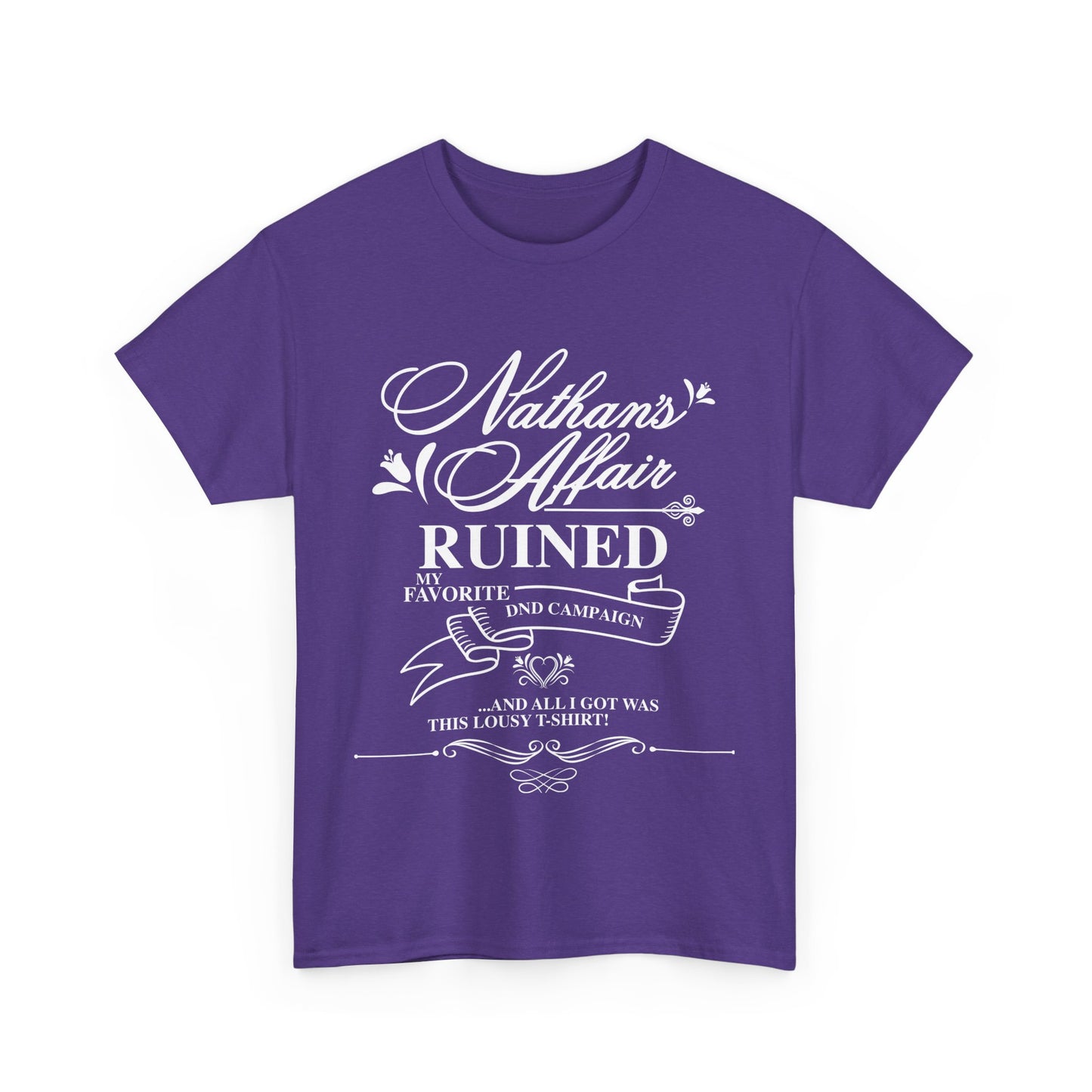 "Nathan's Affair Ruined my DND Group" Unisex T Shirt