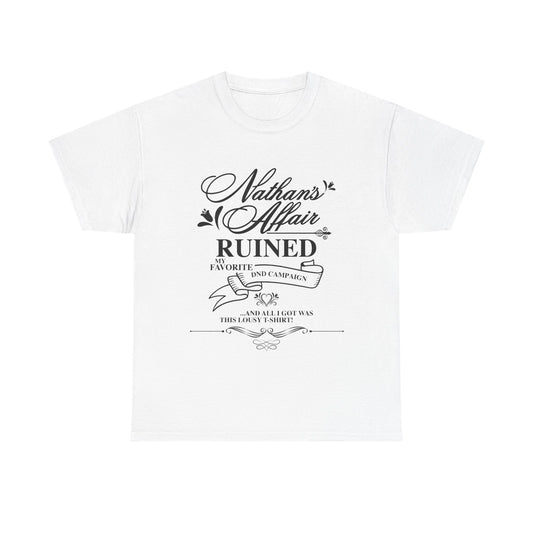 "Nathan's Affair Ruined my DND Group" Unisex T Shirt