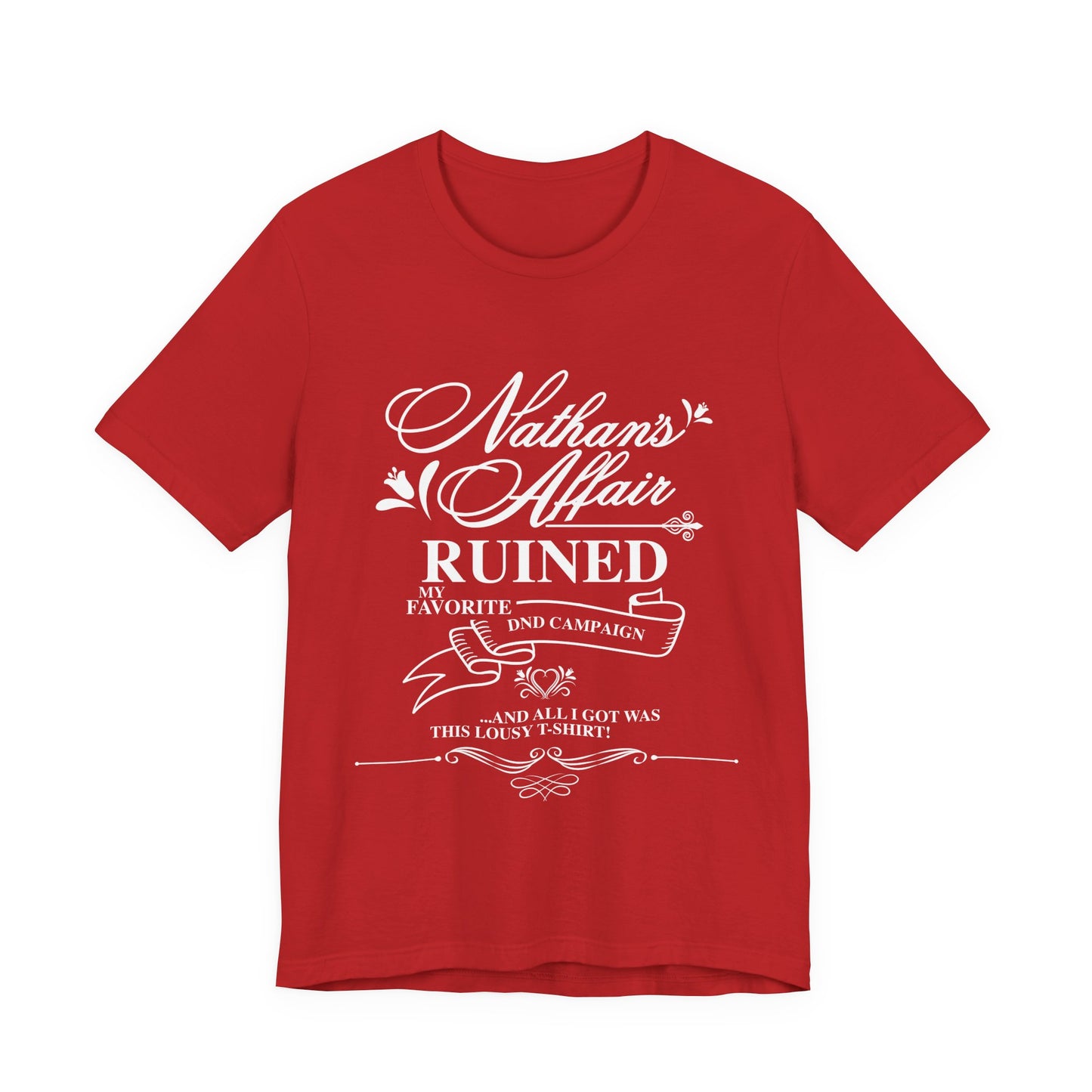 "Nathan's Affair Ruined my D&D Group" T-Shirt