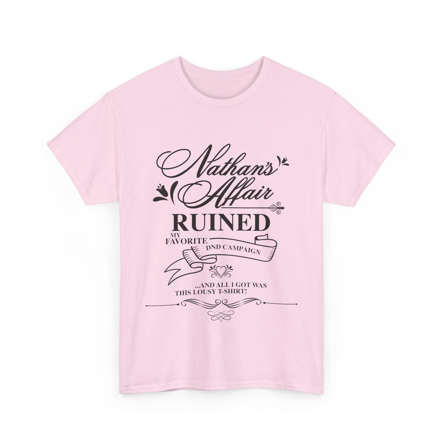 "Nathan's Affair Ruined my DND Group" Unisex T Shirt