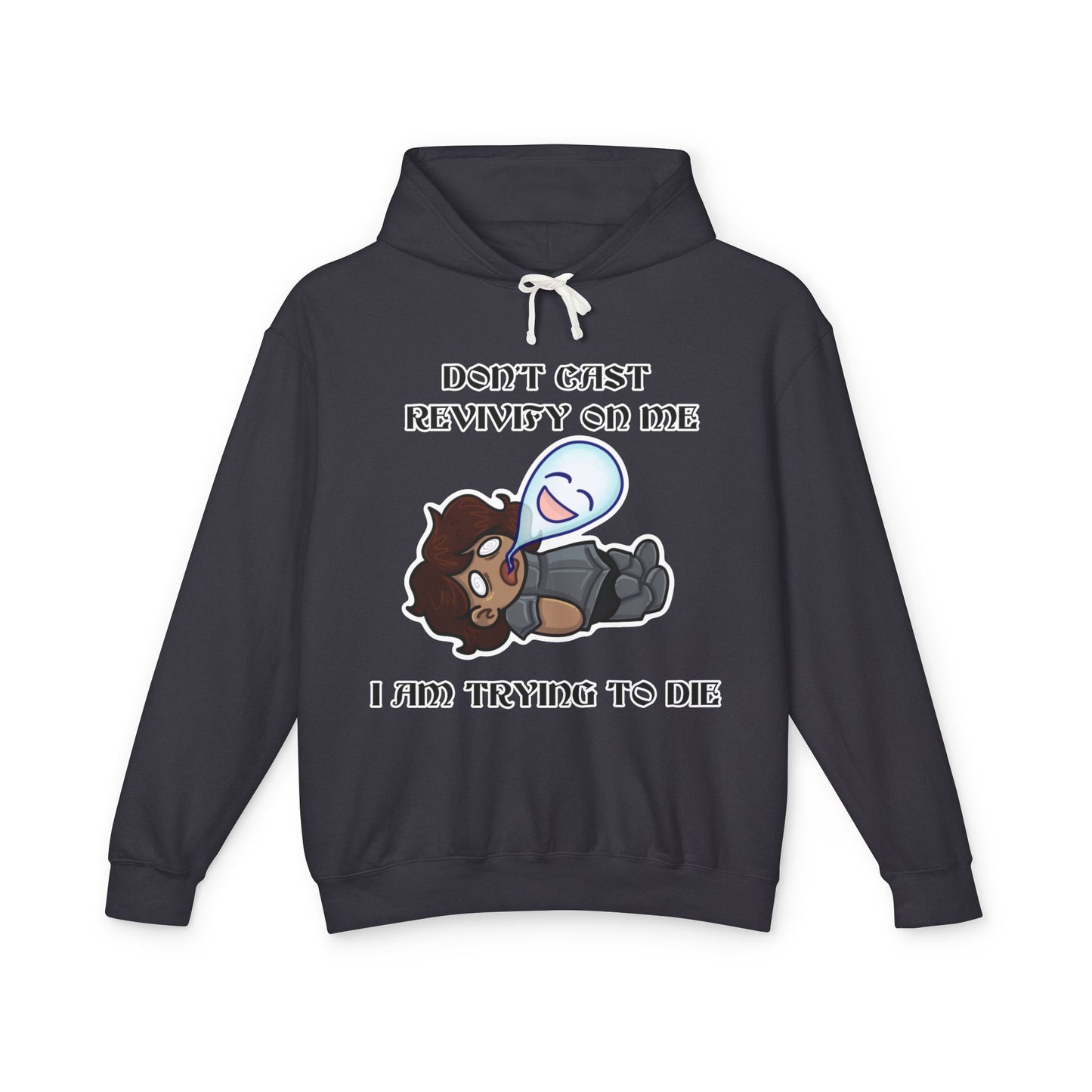 "Don't Cast Revivify on Me, I am Trying to Die" Unisex Lightweight Hooded Sweatshirt