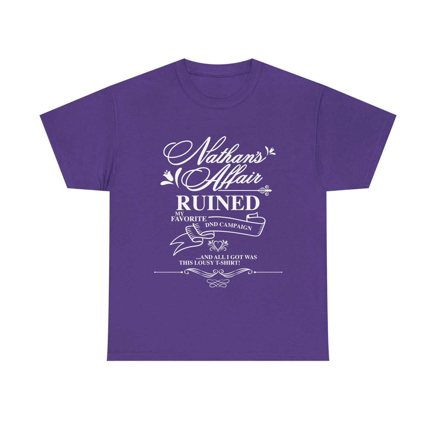 "Nathan's Affair Ruined my DND Group" Unisex T Shirt
