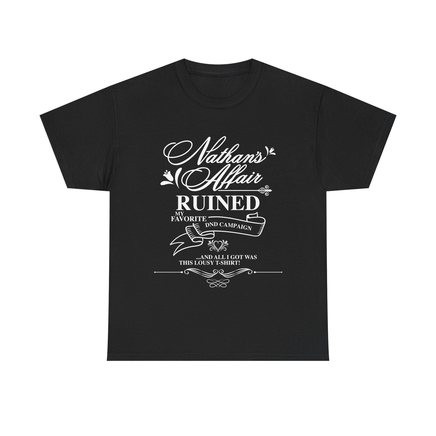"Nathan's Affair Ruined my DND Group" Unisex T Shirt