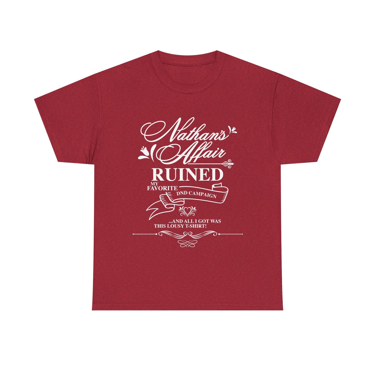 "Nathan's Affair Ruined my DND Group" Unisex T Shirt
