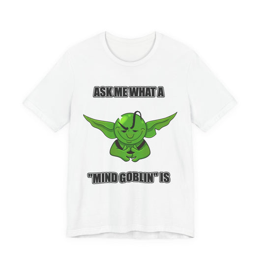 "Mind Goblin" T-Shirt
