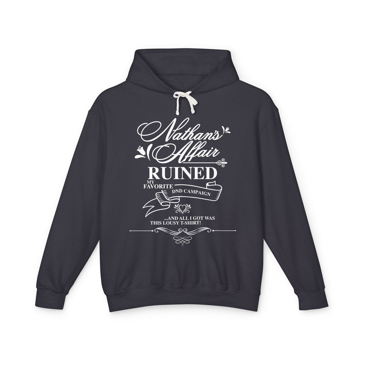 "Nathan's Affair Ruined My D&D Group" Unisex Lightweight Hooded Sweatshirt