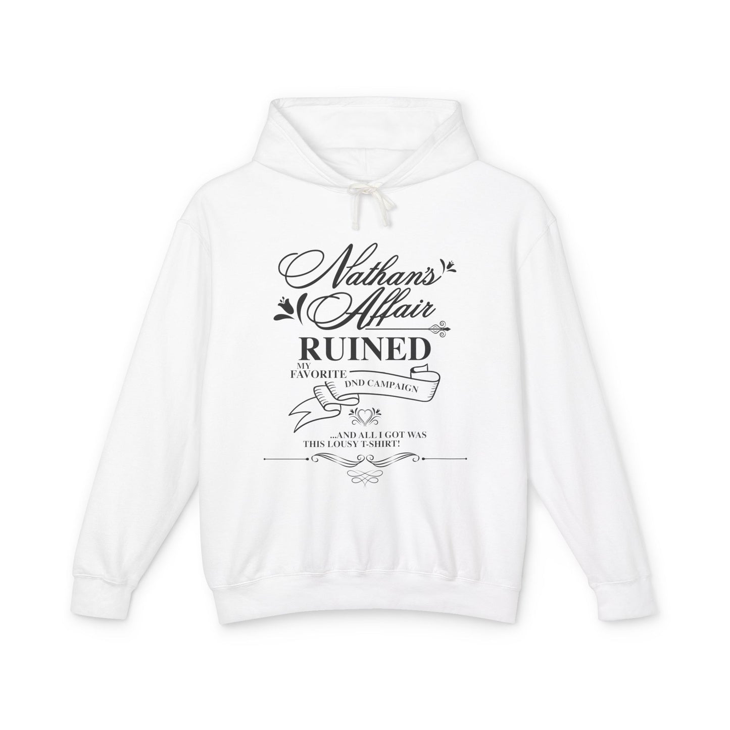 "Nathan's Affair Ruined My D&D Group" Unisex Lightweight Hooded Sweatshirt