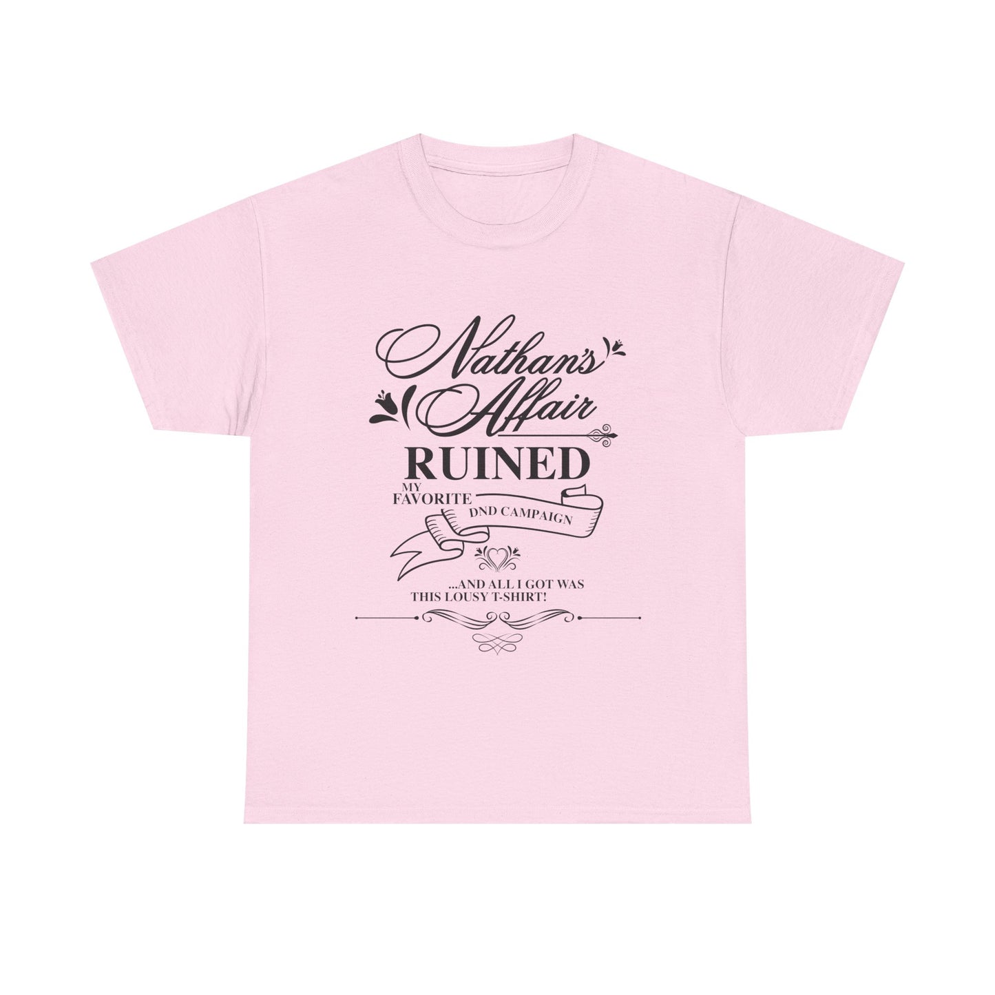 "Nathan's Affair Ruined my DND Group" Unisex T Shirt