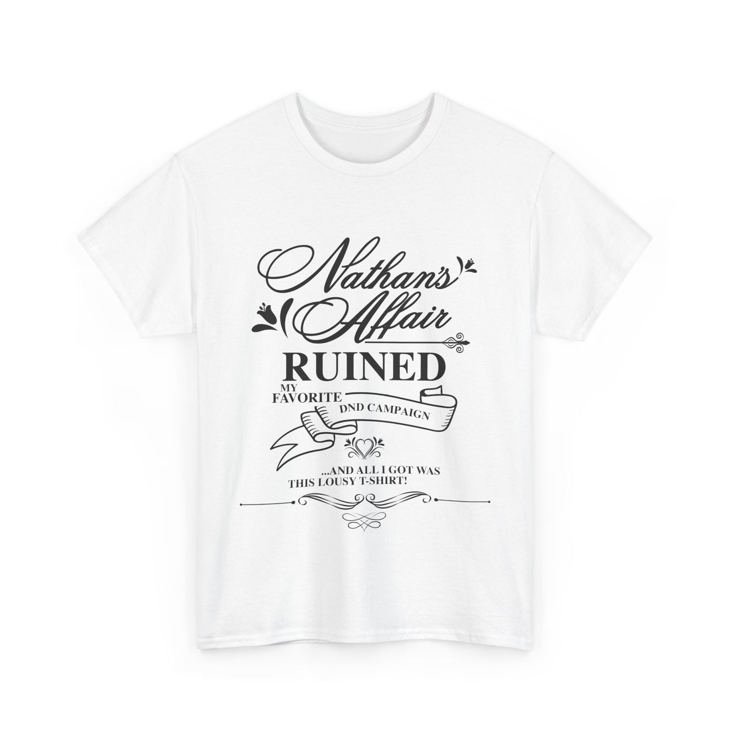 "Nathan's Affair Ruined my DND Group" Unisex T Shirt