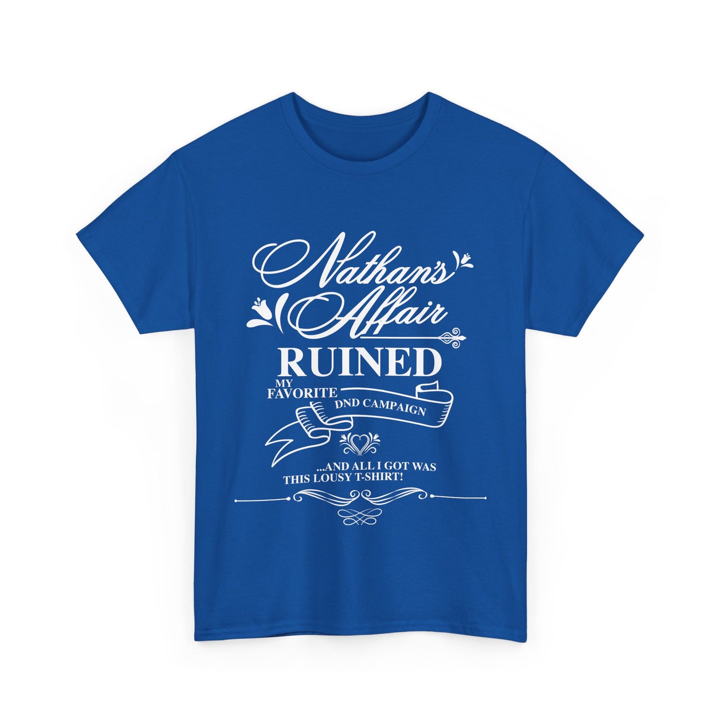 "Nathan's Affair Ruined my DND Group" Unisex T Shirt