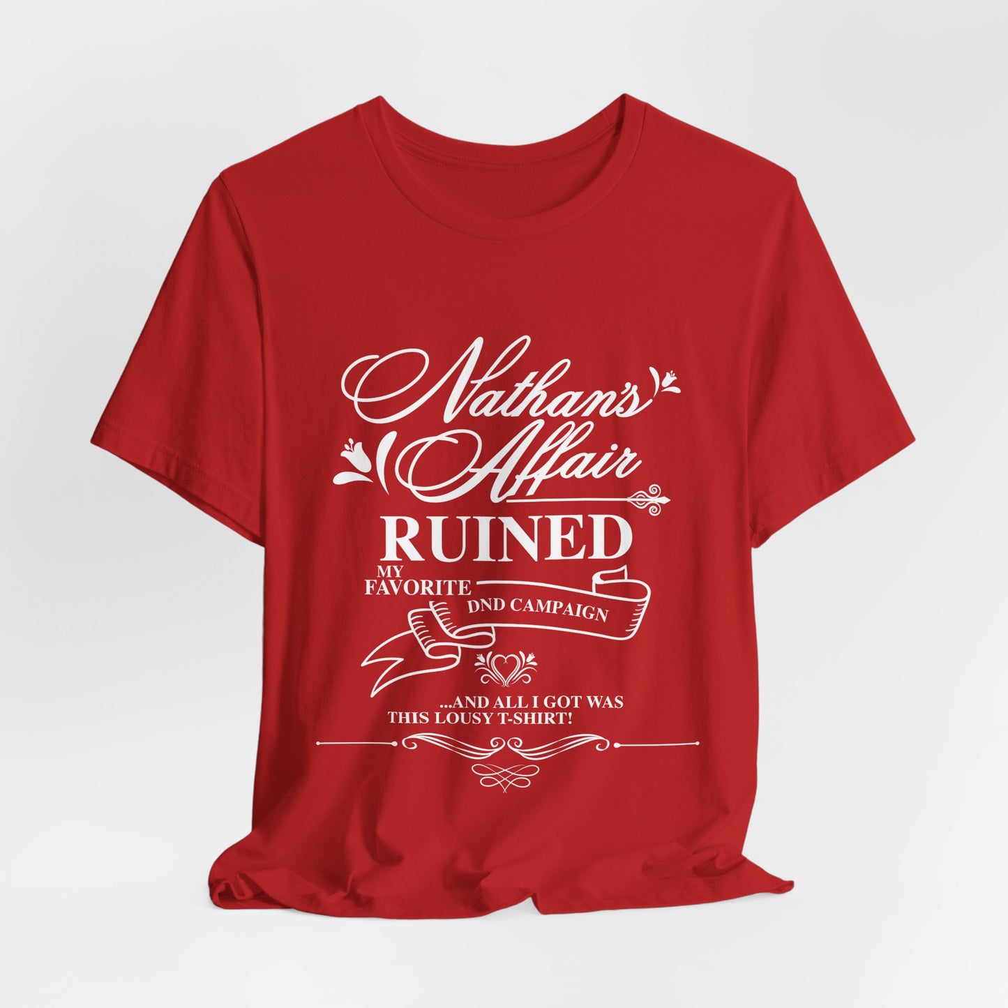 "Nathan's Affair Ruined my D&D Group" T-Shirt