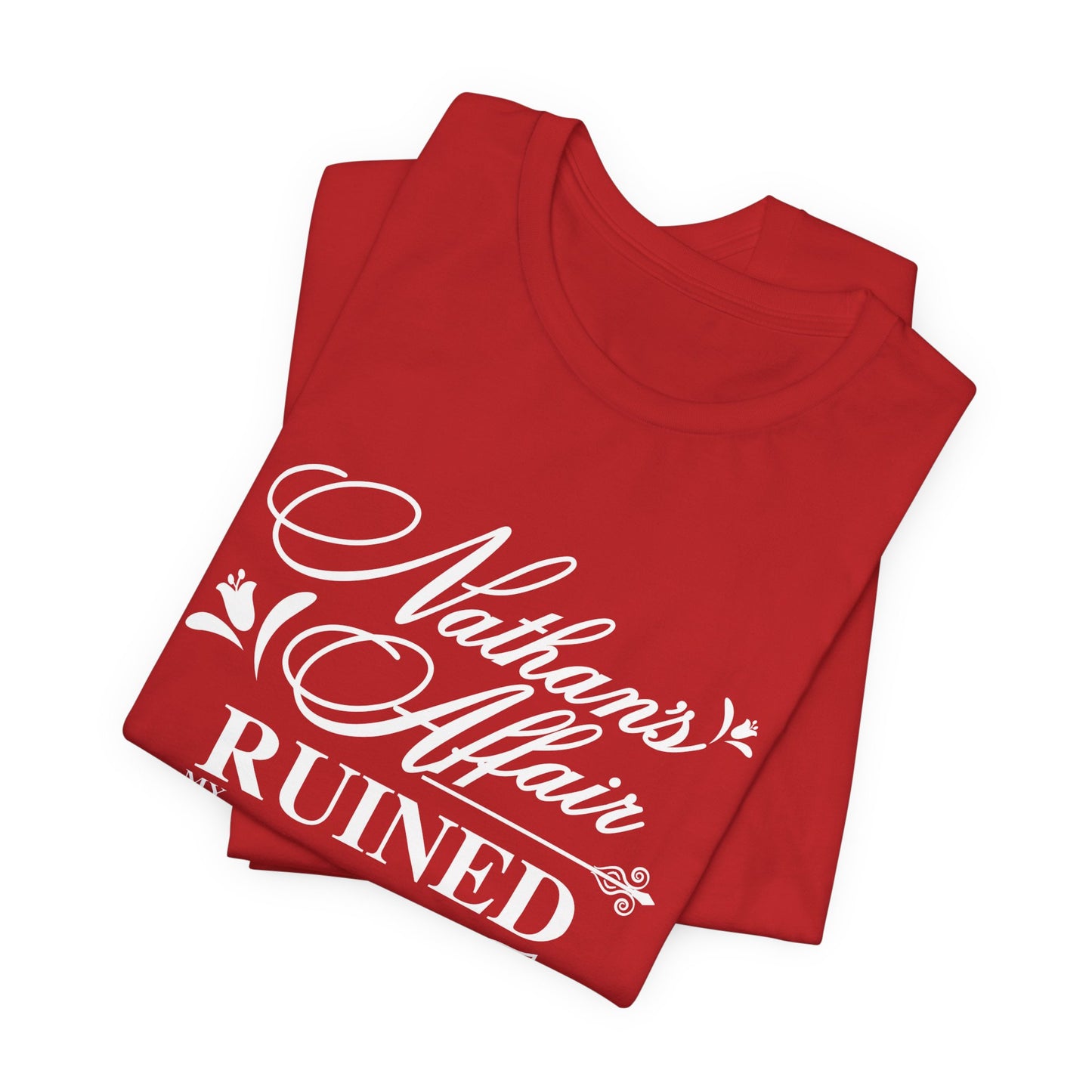 "Nathan's Affair Ruined my D&D Group" T-Shirt