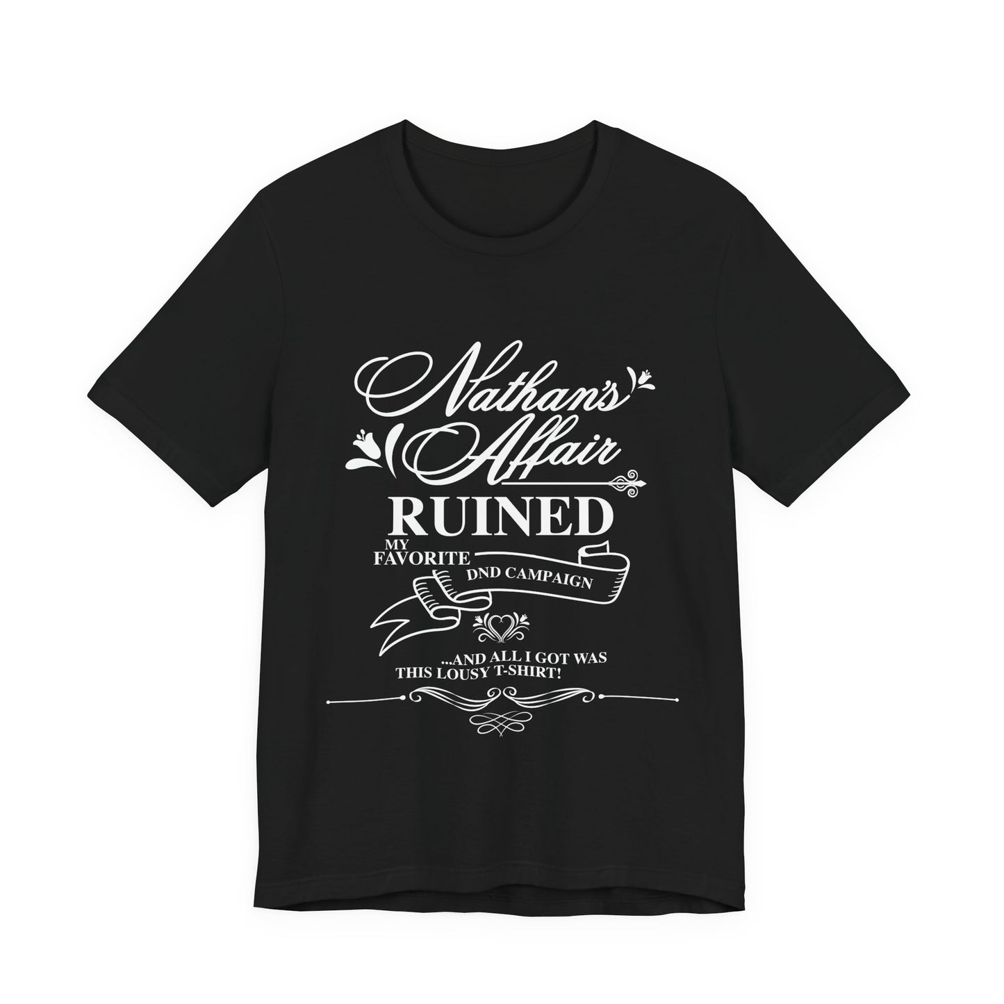"Nathan's Affair Ruined my D&D Group" T-Shirt