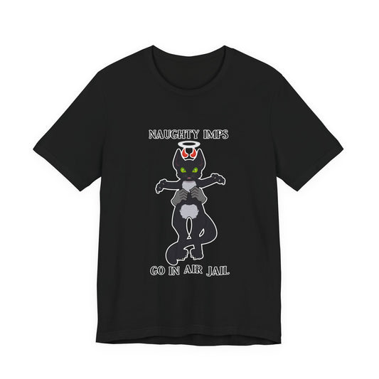 "Naughty Imps Go In Air Jail" T-Shirt