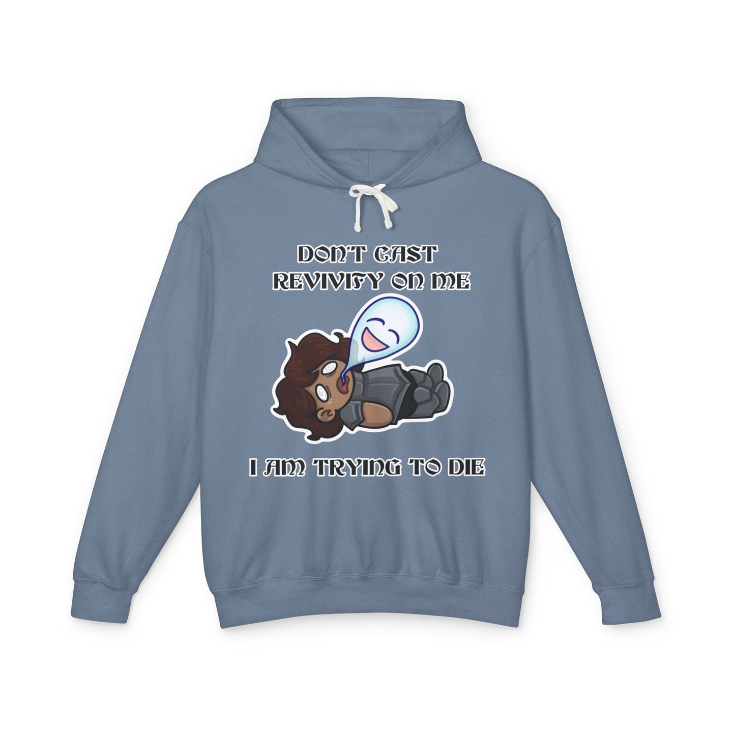 "Don't Cast Revivify on Me, I am Trying to Die" Unisex Lightweight Hooded Sweatshirt