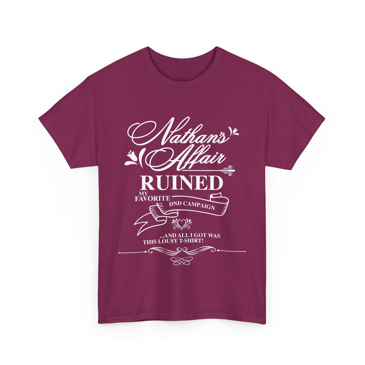 "Nathan's Affair Ruined my DND Group" Unisex T Shirt